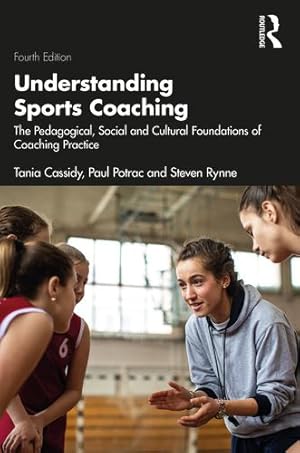 Immagine del venditore per Understanding Sports Coaching by Cassidy, Tania, Potrac, Paul, Rynne, Steven [Paperback ] venduto da booksXpress