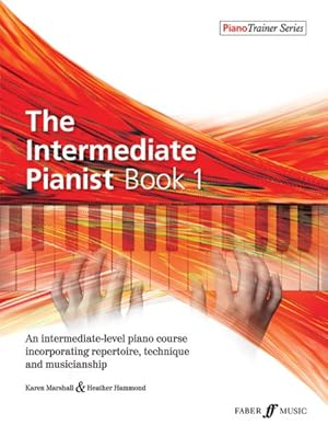 Imagen del vendedor de Intermediate Pianist Book 1 : An Intermediate-level Piano Course Incorporating Repertoire, Technique, and Musicianship a la venta por GreatBookPrices