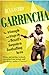 Seller image for Garrincha: The Triumph & Tragedy of Brazil's Forgotten Footballing Hero [Soft Cover ] for sale by booksXpress