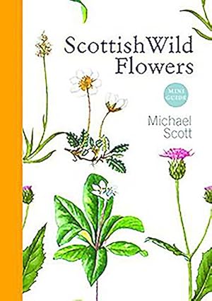 Seller image for Scottish Wild Flowers for sale by GreatBookPrices