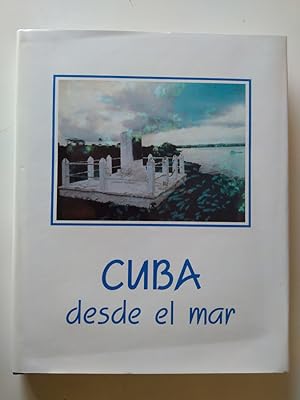 Seller image for Cuba desde el mar. for sale by TraperaDeKlaus