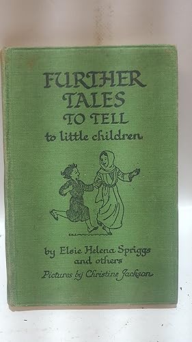Bild des Verkufers fr Further Tales to Tell to Little Children zum Verkauf von Cambridge Rare Books