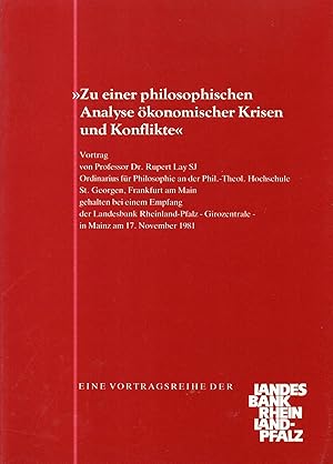 Zu einer philosophischen Analyse ökonomischer Krisen und Konflikte. Vortrag gehalten bei einem Em...