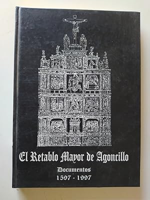 Imagen del vendedor de EL RETABLO MAYOR DE LA IGLESIA PARROQUIAL DE AGONCILLO. DOCUMENTOS, 1597-1997. a la venta por TraperaDeKlaus