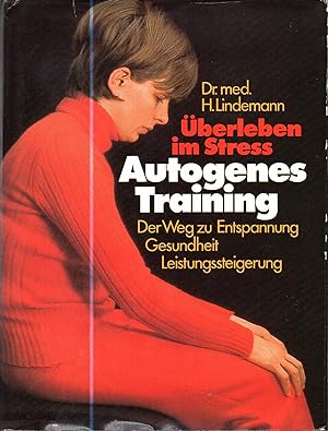 Seller image for berleben im Stress - Autogenes Training.: Der Weg zur Entspannung Gesundheit Leistungssteigerung. for sale by Auf Buchfhlung