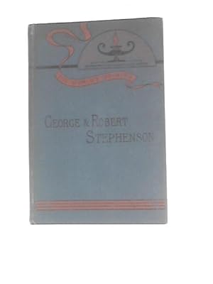 Seller image for George and Robert Stephenson for sale by World of Rare Books