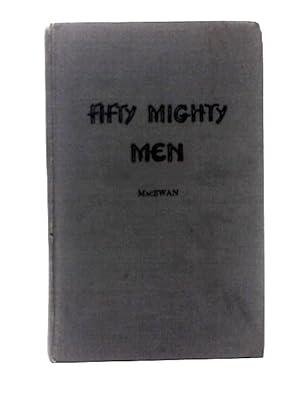 Bild des Verkufers fr Fifty Mighty Men zum Verkauf von World of Rare Books