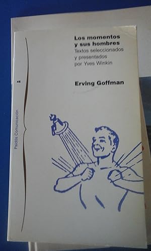 Bild des Verkufers fr LOS MOMENTOS Y SUS HOMBRES. ERVING GOFFMAN (Barcelona, 1991) zum Verkauf von Multilibro