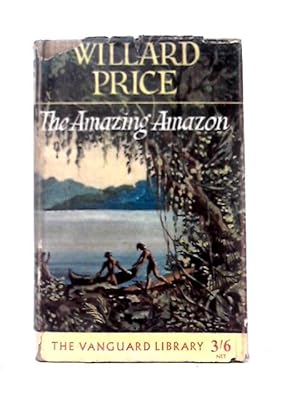 Seller image for The Amazing Amazon for sale by World of Rare Books