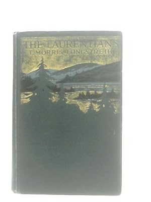 Bild des Verkufers fr The Laurentians - The Hills Of The Habitant zum Verkauf von World of Rare Books