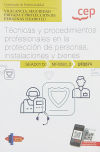 Seller image for Manual. Tcnicas y procedimientos profesionales en la proteccin de personas, instalaciones y bienes (UF2674). Certificados de profesionalidad. Vigilancia, seguridad privada y proteccin de personas (SEAD0112) for sale by Agapea Libros