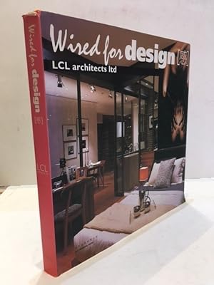 Seller image for WIRED FOR DESIGN: LCL ARCHITECTS LTS for sale by Worlds End Bookshop (ABA, PBFA, ILAB)