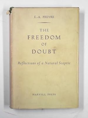 Immagine del venditore per The freedom of doubt: reflections of a natural sceptic venduto da Cotswold Internet Books