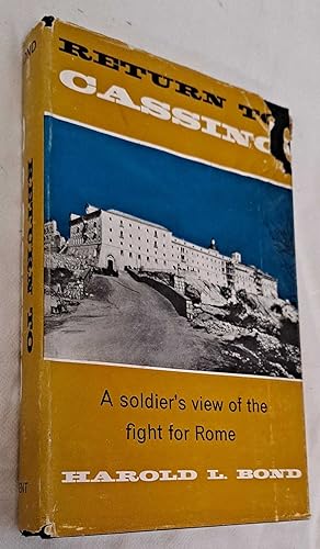 Image du vendeur pour Return to Cassino, A soldier's view of the fight for Rome mis en vente par Bailgate Books Ltd