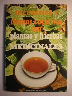 Infusiones y tisanas curativas con plantas y hierbas medicinales