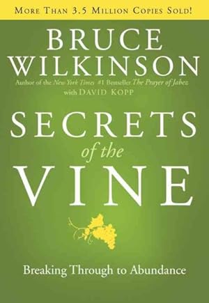 Image du vendeur pour Secrets of the Vine : Breaking Through to Abundance mis en vente par GreatBookPrices