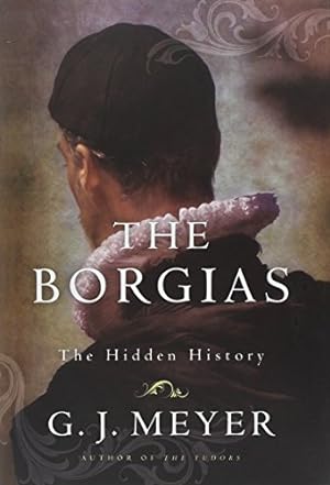 Imagen del vendedor de The Borgias: The Hidden History a la venta por -OnTimeBooks-