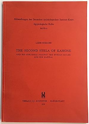 Imagen del vendedor de The second Stela of Kamose and his struggle against the Hyksos ruler and his capital [Abhandlungen des Deutschen Archologischen Instituts Kairo, Bd. 8] a la venta por Joseph Burridge Books