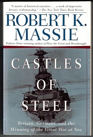 Immagine del venditore per Castles of Steel Britain, Germany, and the Winning of the Great War At Sea venduto da Ainsworth Books ( IOBA)