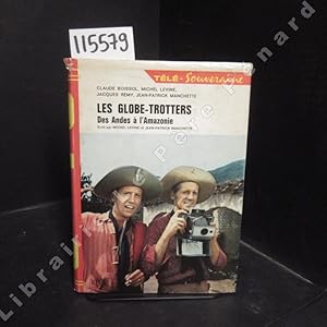 Seller image for Les Globe-trotters. Des Andes  l'Amazonie. for sale by Librairie-Bouquinerie Le Pre Pnard