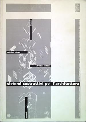 Seller image for Sistemi costruttivi per l'architettura for sale by Librodifaccia