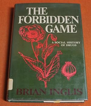 Immagine del venditore per The Forbidden Game: A Social History of Drugs venduto da GuthrieBooks