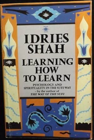 Seller image for Learning How to Learn: Psychology and Spirituality in the Sufi Way (Arkana S.) for sale by WeBuyBooks 2