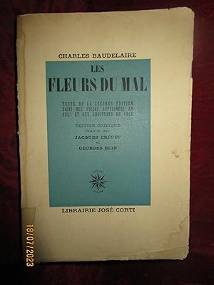 Seller image for LES FLEURS DU MAL - TEXTE de la Seconde Edition , suivi des PICES SUPPRIMES en 1857 et des ADDITIONS de 1868 . Edition Critique tablie par Jacques CREPET et Georges BLIN for sale by LA FRANCE GALANTE