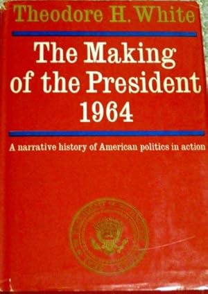 Imagen del vendedor de The Making of the President 1964 a la venta por -OnTimeBooks-