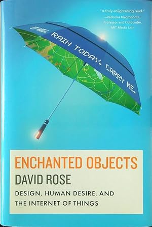 Image du vendeur pour Enchanted Objects: Design, Human Desire and the Internet of Things mis en vente par Librodifaccia