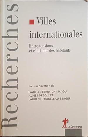 Bild des Verkufers fr VILLES INTERNATIONALES. ENTRE TENSIONS ET RACTIONS DES HABITANTS. zum Verkauf von Livraria Castro e Silva