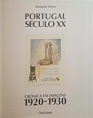 PORTUGAL SÉCULO XX: CRÓNICA EM IMAGENS 1920-1930.