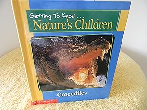 Bild des Verkäufers für Getting to Know.Nature's Children, Crocodiles & Kangaroos zum Verkauf von Hall's Well Books