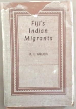 Seller image for Fiji's Indian Migrants: A History to the End of Indenture in 1920 for sale by Chapter 1