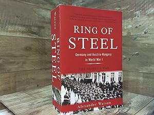Imagen del vendedor de Ring of Steel: Germany and Austria-Hungary in World War I a la venta por Archives Books inc.