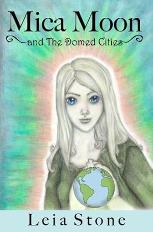 Seller image for Mica Moon and The Domed Cities for sale by -OnTimeBooks-