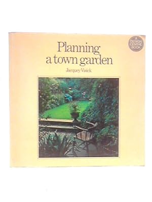 Bild des Verkufers fr Planning a Town Garden zum Verkauf von World of Rare Books