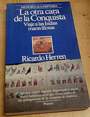 Imagen del vendedor de La otra cara de la Conquista. Viaje a las Indias maravillosas a la venta por Outlet Ex Libris