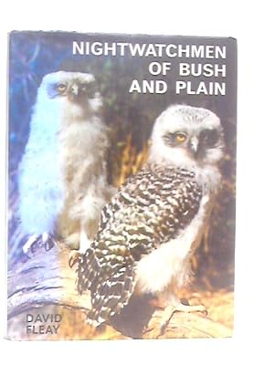 Imagen del vendedor de Nightwatchmen of Bush & Plain Australian Owls & Owl-Like Birds a la venta por World of Rare Books