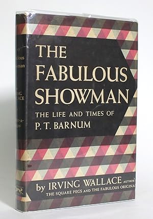 The Fabulous Showman: The Life and Times of P.T. Barnum