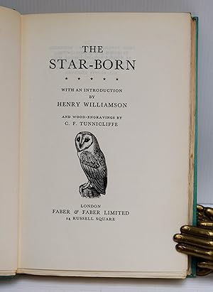 Imagen del vendedor de THE STAR-BORN. With an Introduction by Henry Williamson and Wood-engravings by C. F. Tunnicliffe. This Edition printed on English Hand-made Paper is limited to Seventy Signed and Numbered copies. This is Number 59. a la venta por Marrins Bookshop