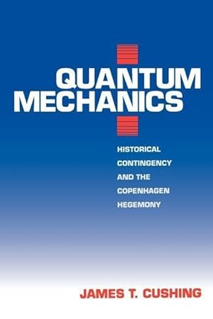 Bild des Verkufers fr Cushing, J: Quantum Mechanics (Paper) zum Verkauf von moluna