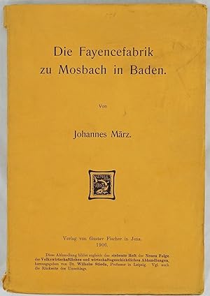 Bild des Verkäufers für Die Fayencefabriken zu Mosbach in Baden. zum Verkauf von Antiquariat Schmidt & Günther