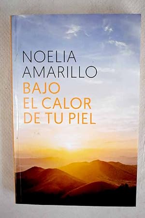 Image du vendeur pour Bajo el calor de tu piel mis en vente par Alcan Libros