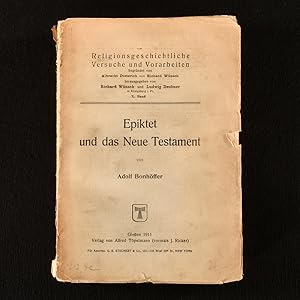 Bild des Verkufers fr Epiktet und das Neue Testament. Religionsgeschichtliche Versuche und Vorarbeiten, Zehnter Band. zum Verkauf von Rooke Books PBFA