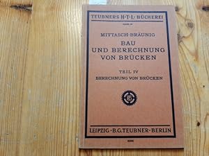 Bild des Verkufers fr Bau und Berechnung von Brcken, Teil IV. Berechnung von Brcken zum Verkauf von Gebrauchtbcherlogistik  H.J. Lauterbach