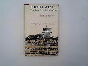 Bild des Verkufers fr South West: The Last Frontier In Africa zum Verkauf von Goldstone Rare Books