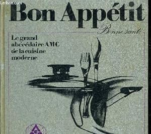 Seller image for BON APPETIT LE GRAND ABECEDAIRE AMC DE LA CUISINE MODERNE. for sale by Ammareal