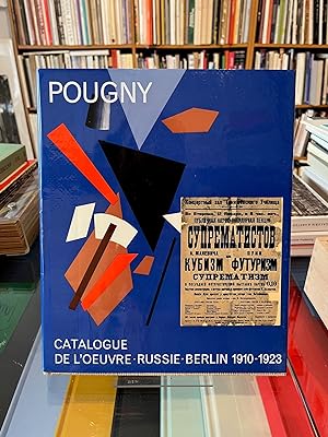 Seller image for Pougny [Jean Pougny/ Iwan Puni (1892 - 1956)]. Catalogue De L'Oeuvre. Tome 1: Les Annees D'Avant-Garde, Russie - Berlin, 1910 - 1923 for sale by Stefan Schuelke Fine Books