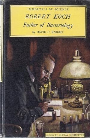 Imagen del vendedor de Robert Koch: Father of Bacteriology (Immortals of Science Series) a la venta por -OnTimeBooks-